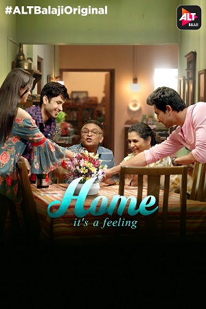 Download  Home (2018) Season 1 Hindi Complete ALTBalaji WEB Series 480p | 720p HDRip