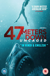 Download  47 Meters Down: Uncaged (2019) Dual Audio {Hindi-English} 480p [400MB] | 720p [900MB] | 1080p [2.3GB]