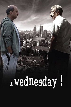 Download  A Wednesday! (2008) Hindi Movie 480p [300MB] | 720p [900MB] | 1080p [3GB]