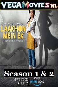 Download  Laakhon Mein Ek (Season 1-2) Hindi Complete Amazon Prime WEB Series 480p [600MB] | 720p [2GB] HDRip