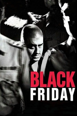 Download  Black Friday (2004) Hindi Full Movie 480p [400MB] | 720p [1.4GB] | 1080p [4.2GB]