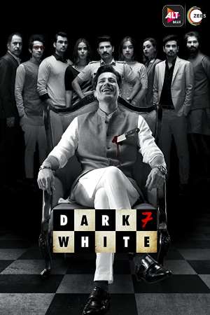 Download  Dark 7 White (2020) Season 1 Hindi Complete ZEE5 WEB Series 480p | 720p WEB-DL