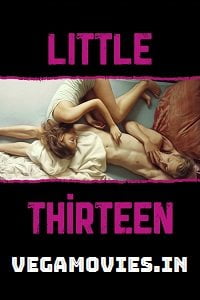 Download  [18-] Little Thirteen (2012) Dual Audio Hindi 480p [250MB] || 720p [800MB]