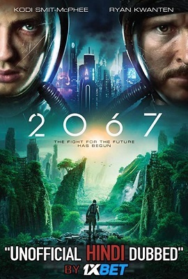 Download  2067 (2020) Dual Audio {Hindi-English} 480p [400MB] | 720p [1GB]