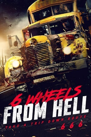 Download  6 Wheels from Hell! (2022) Dual Audio [Hindi - English] WeB-DL 480p [300MB] | 720p [900MB] | 1080p [2.5GB]