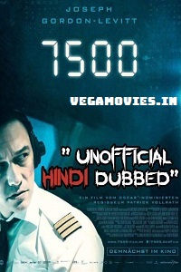 Download  7500 (2019) Dual Audio {Unofficial Hindi Dubbed} 480p [300MB] || 720p [700MB]