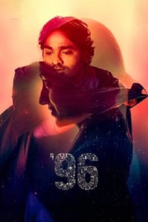 Download  96 (2018) HDRip Hindi Dubbed Full Movie 480p [460MB] | 720p [1.6GB] | 1080p [4.6GB]