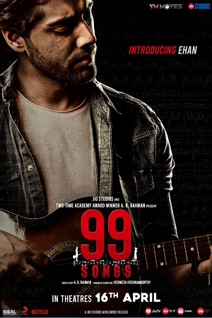 Download  99 Songs (2021) Hindi Full Movie 480p [400MB] | 720p [1GB] | 1080p [2.3GB]