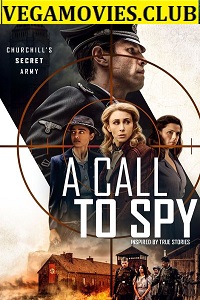 Download  A Call to Spy (2020) Dual Audio {Hindi-English} 480p [400MB] | 720p [1GB] | 1080p [2.3GB]