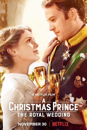 Download  A Christmas Prince: The Royal Wedding (2018) Dual Audio {Hindi-English} 480p [350MB] | 720p [900MB] | 1080p [1.6GB]