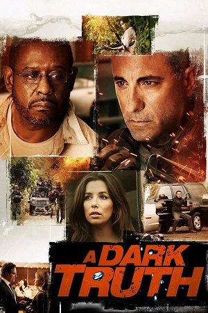 Download  A Dark Truth (2012) Dual Audio {Hindi-English} BluRay 480p [380MB] | 720p [1GB] | 1080p [2.1GB]