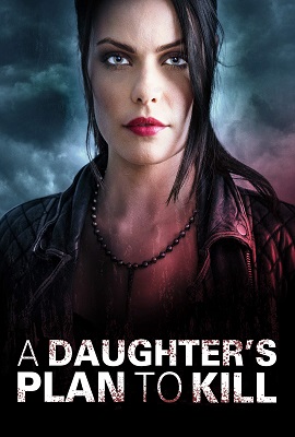 Download  A Daughters Plan to Kill (2019) Dual Audio {Hindi-English} 480p [300MB] | 720p [800MB]