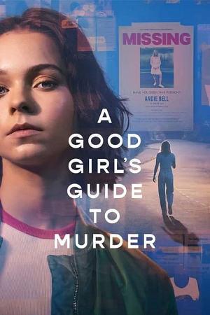 Download  A Good Girl’s Guide to Murder (2024) Season 1 Dual Audio {Hindi-English} NetFlix Original-Series 1080p | 720p WEB-DL