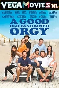 Download  [18-] A Good Old Fashioned Orgy (2011) English Full Movie WEB-DL 480p [400MB] | 720p [750MB] | 1080p [1.2GB]