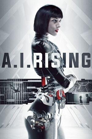 Download  A.I. Rising (2018) BluRay Dual Audio {Hindi-English} 480p [300MB] | 720p [840MB] | 1080p [1.5GB]