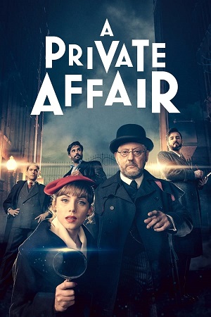 Download  A Private Affair (2022) Season 1 Dual Audio {Hindi-English} 480p | 720p | 1080p WEB-DL