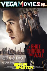 Download  A Shot Through the Wall (2021) Hindi [Voice Over] Full Movie WeB-DL 720p [806MB]