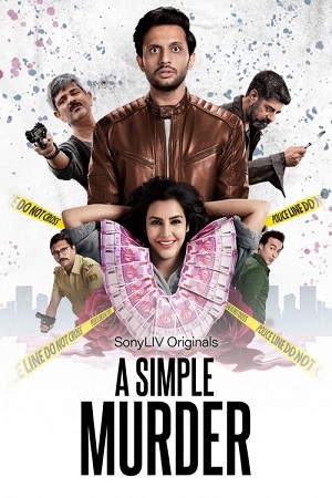 Download  A Simple Murder (2020) Season 1 Hindi Complete SonyLiv WEB Series 480p | 720p HDRip