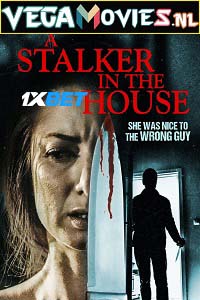 Download  A Stalker in the House (2021) Hindi [Voice Over] Full Movie WEB-DL 720p [1GB]