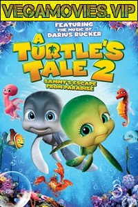 Download  A Turtle’s Tale 2: Sammy’s Escape from Paradise (2012) Dual Audio {Hindi-English} 480p [300MB] | 720p [800MB]