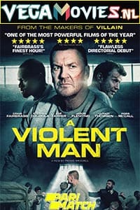 Download  A Violent Man (2022) Hindi [Voice Over] Full Movie WeB-DL 720p [953MB]