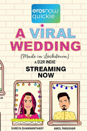 Download  A Viral Wedding (2020) Season 1 Hindi Eros Now Complete Web Series 720p [300MB]