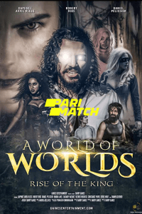 Download  A World of Worlds: Rise of the King (2022) Hindi [Voice Over] Full Movie WeB-DL 720p [699MB]