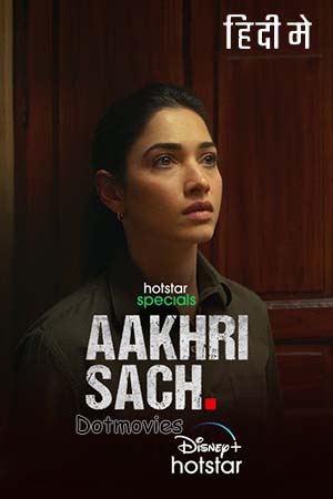 Download  Aakhri Sach (Season 1) Hindi Hotstar Special Complete Web Series 480p | 720p | 1080p WEB-DL