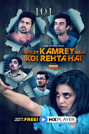 Download  Aapkey Kamrey Mein Koi Rehta Hai (2021) Season 1 Hindi Complete MX Player WEB Series 480p | 720p HDRip