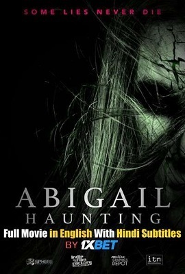 Download  Abigail Haunting (2020) Full Movie in English 480p || 720p WEB-DL