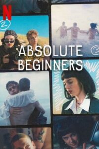 Download  Absolute Beginners – Season 1 Complete (2023) Netflix Original Dual Audio {Hindi-English} Series 720p | 1080p WEB-DL