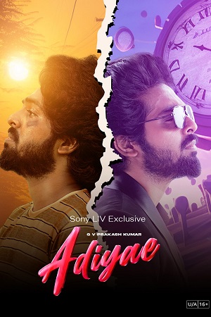 Download  Adiyae (2023) Hindi Full Movie SonyLIV WEB DL 480p [400MB] | 720p [1.1GB] | 1080p [3.3GB]