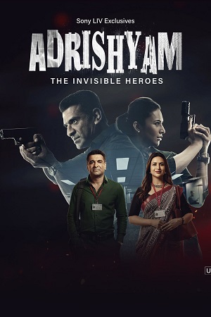 Download  Adrishyam – The Invisible Heroes (2024) Season 1 [S01E05 Added] [Hindi DD5.1] SonyLIV WEB Series 480p | 720p | 1080p WEB-DL