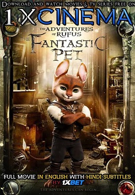 Download  Adventures of Rufus: The Fantastic Pet (2020) [In English] With Hindi Subtitles | 720p [700MB]