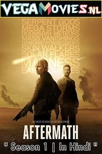 Download  Aftermath (2016) Season 1 Hindi Dubbed 480p [130MB] | 720p [300MB] WEB-DL