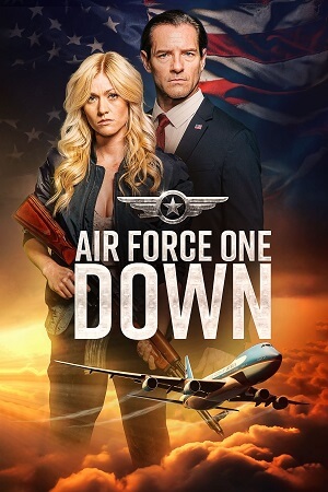 Download  Air Force One Down (2024) WEB-DL {English With Subtitles} Full Movie 480p [300MB] | 720p [750MB] | 1080p [1.7GB]