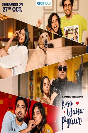 Download  Aisa Waisa Pyaar (2021) Season 1 Hindi Complete Eros Now Original WEB Series 480p | 720p HDRip