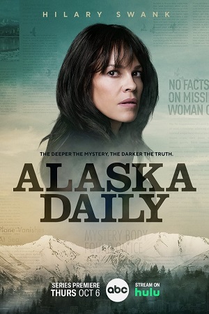 Download  Alaska Daily (Season 1) [S01E11 Added] English With Subtitles 720p WEB-DL [200MB]