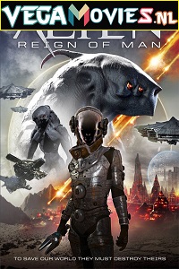 Download  Alien Reign of Man (2017) Dual Audio {Hindi-English} 480p [300MB] | 720p [800MB]