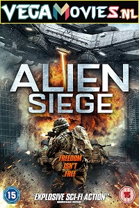 Download  Alien Siege (2018) Dual Audio {Hindi-English} 480p [300MB] | 720p [800MB] | 1080p [1.5GB]