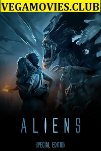 Download  Aliens (1986) Dual Audio {Hindi-English} 480p [500MB] | 720p [1GB]