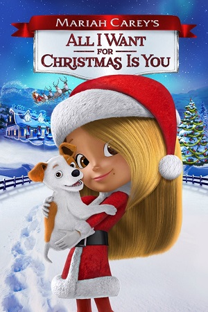 Download  All I Want for Christmas Is You (2017) Dual Audio {Hindi-English} 480p [300MB] | 720p [900MB] | 1080p [2GB]