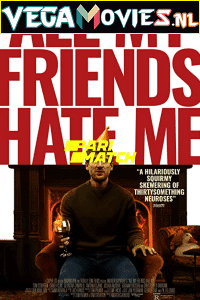 Download  All My Friends Hate Me (2021) Hindi [Voice Over] Full Movie WEB-DL 720p [853MB]