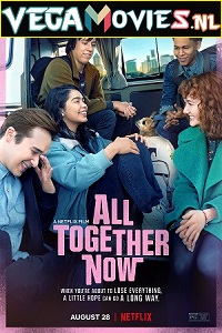 Download  All Together Now (2020) Dual Audio [Hindi-English] 480p [300MB] | 720p [1GB]