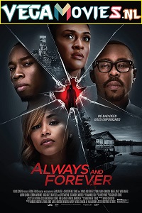 Download  Always and Forever (2020) Dual Audio {Hindi-English} 480p [350MB] | 720p [900MB] | 1080p [1.8GB]