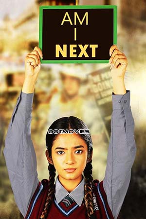 Download  Am I Next (2023) Hindi Full Movie ZEE5 WEB-DL 480p [200MB] | 720p [550MB] | 1080p [1GB]