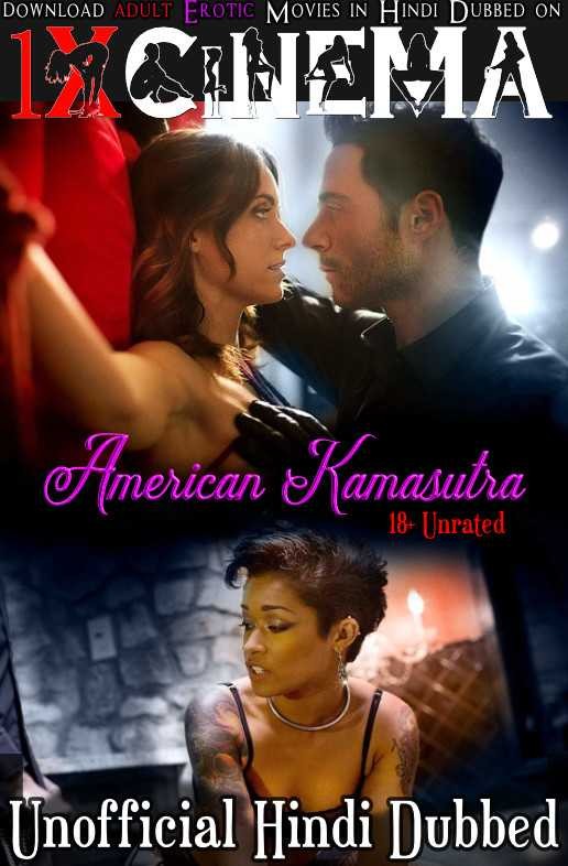 Download  [18-] American Kamasutra (2018) Dual Audio [Hindi Dubbed (Unofficial) - English] 480p [300MB] | 720p [700MB]