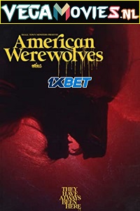 Download  American Werewolves (2022) Hindi [Voice Over] Full Movie WEB-DL 720p [1GB]