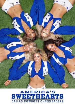 Download  AMERICAS SWEETHEARTS: Dallas Cowboys Cheerleaders (2024) Season 1 Complete Dual Audio {Hindi-English} 480p | 720p | 1080p WEB-DL