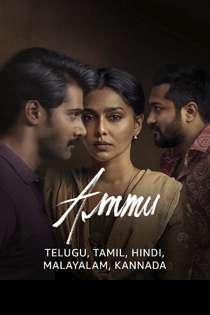 Download  Ammu (2022) WEB-DL [Hindi DD5.1] Multi Audio Full Movie 480p [700MB] | 720p [1GB] | 1080p [2.3GB] | 2160p 4K [9.6GB]